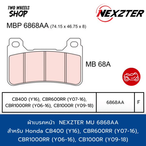 ผ้าเบรคหน้า Nexzter 6868AA ผ้าเบรคสำหรับ  Honda CB400 ปี 2016 , CBR600RR ปี2007-2016, CBR1000RR ปี2006-2016, CB1000R ปี2009-2018 (F)